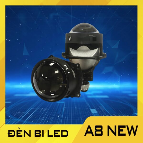 A8 NEW BI LED